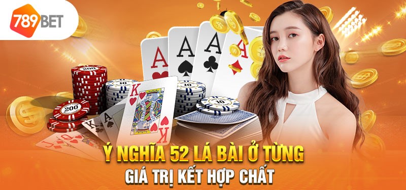 Ý Nghĩa 52 Lá Bài